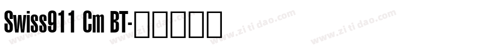Swiss911 Cm BT字体转换